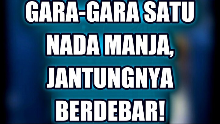 🔥 GARA-GARA SATU NADA MANJA, JANTUNG DAIN LANGSUNG BERDEBAR KENCANG!