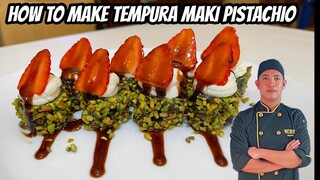 How to make tempura pistachio roll ?