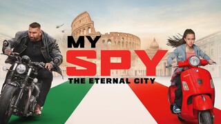 MY SPY: ETERNAL CITY