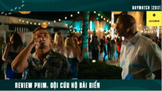 Review phim : Đội cứu hộ bãi biển (p5) #reviewphimnhanvan