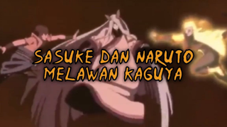 Sasuke Dan Naruto Melawan Kaguya