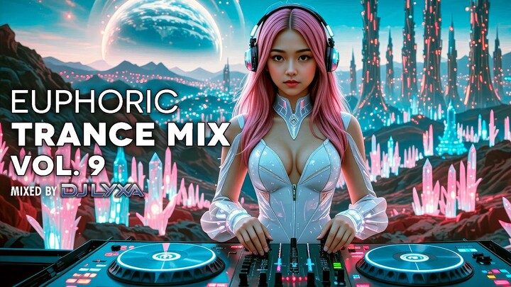 Euphoric Trance Mix 2026 Vol. 9 | Euphoric Vibes
