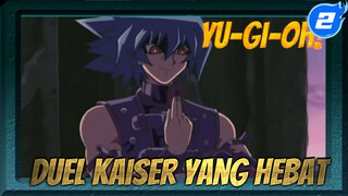 Yu-Gi-Oh!
Duel Kaiser yang Hebat_2