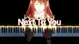[Special Effects Piano] (เดรัจฉาน) Next To You! แต่มันเป็นเรื่องน่าเศร้าและยิ่งใหญ่! ! !