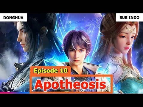 Apotheosis Episode 10 Sub Indo Preview