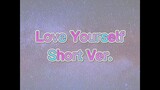 KỶ SỬU 2009 × Love Yourself Short Ver. Tập 2