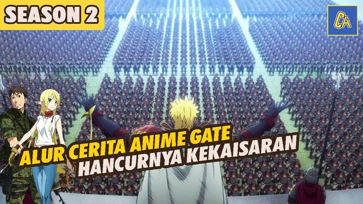 Rekap alur cerita anime GATE jieitai kanochi nite S2 | Hancurnya kekaisaran