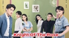 Knight Of The Rose (2022) Eps 17 Sub Indo