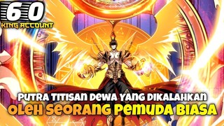 DUEL MAUT MELAWAN PUTRA PILIHAN DEWA - ALUR CERITA KING ACCOUNT