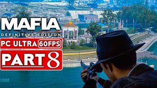 MAFIA DEFINITIVE EDITION Gameplay Walkthrough Part 8 [60FPS PC] - No Commentary (Mafia 1 Remake)