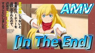 [Banished from the Hero's Party]AMV |  [In The End]