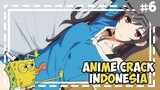 Mantap mantap menyesatkan anda -「 Anime Crack Indonesia 」#6