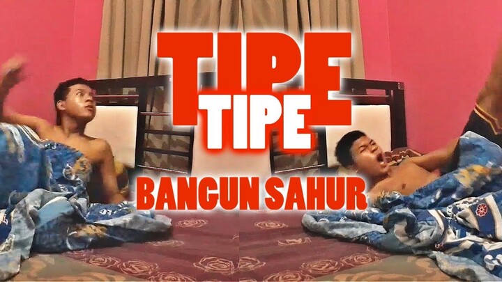 TIPE-TIPE BANGUN SAHUR                                                                     #RAMADHAN