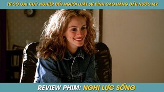 REVIEW PHIM ST | TÓM TẮT PHIM TỪ CÔ GÁI KHÔNG BẰNG CẤP TRỞ THÀNH LUẬT SƯ ĐỈNH CAO HÀNG ĐẦU NƯỚC MỸ