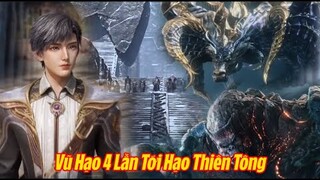 Đấu La Đại Lục 2 / Tuyệt Thế Đường Môn: Quá Trình 4 Lần Hoắc Vũ Hạo Tiến Tới Hạo Thiên Tông