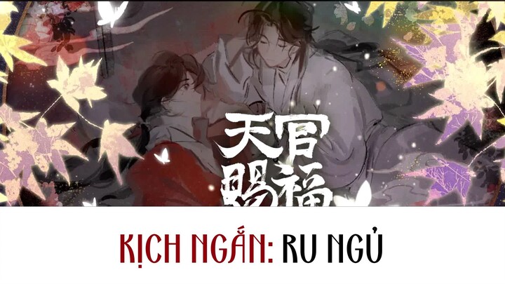 [Vietsub] Kịch ngắn: Ru ngủ | Kịch truyền thanh Thiên Quan Tứ Phúc mùa 2