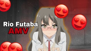 Rio Futaba 『AMV』- Seishun Buta Yarou