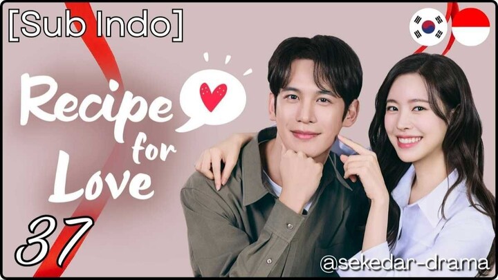 ☆[Sub Indo] Recipe for Love – Eps. 37 (2026) ☆