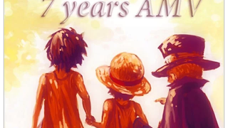 One Piece - 7 ปี - ASL AMV