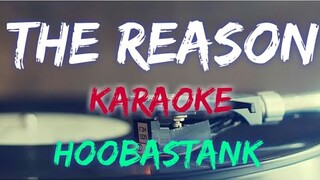 THE REASON - HOOBASTANK (KARAOKE VERSION)