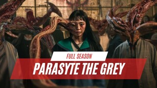 PARAYSTE THE GREY | FULL SEASON | IA BISA MENGUBAH WAJAH JADI TENTAKEL KARENA PARASIT