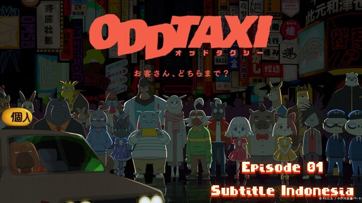 Odd Taxi Episode 01- Subtitle Indonesia