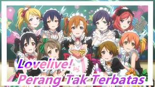 [Lovelive!] Perang Tak Terbatas