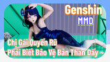 [Genshin, MMD] Chị Gái Quyến Rũ, Phải Biết Bảo Vệ Bản Thân Đấy ~