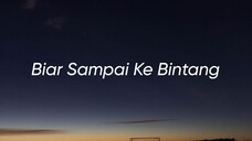 BIAR SAMPAI KE BINTANG - ASMIDAR (LIRIK)