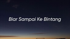 BIAR SAMPAI KE BINTANG - ASMIDAR (LIRIK)