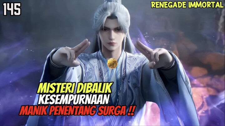 Wang Lin Akhirnya Berhasil Menyempurnakan Manik Penentang Surga‼️ - RENEGADE IMMORTAL EPISODE 145