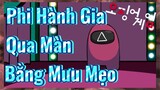 Phi Hành Gia Qua Màn Bằng Mưu Mẹo