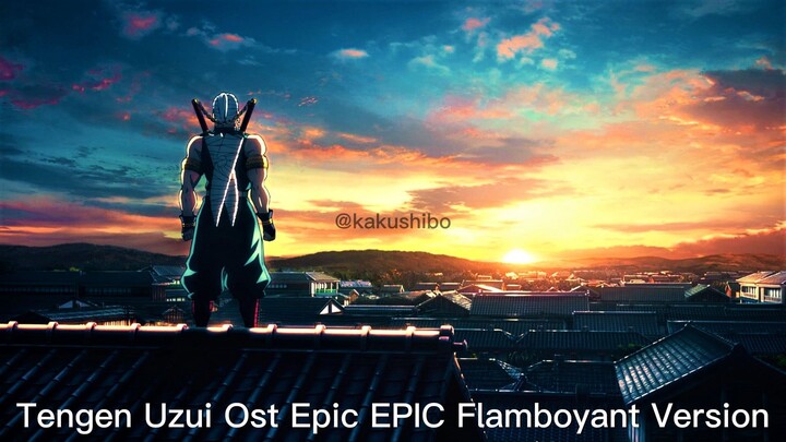 Tengen Uzui Ost Epic EPIC Flamboyant Version