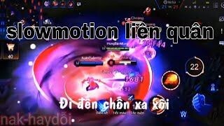 Tiktok liên quân: slowmotion