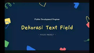 FLUTTER 17 Dekorasi Text Field (Tutorial Flutter Bahasa Indonesia)
