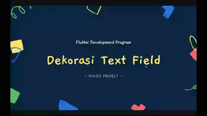 FLUTTER 17 Dekorasi Text Field (Tutorial Flutter Bahasa Indonesia)