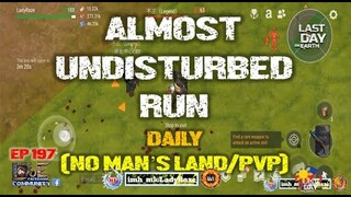 DAILY PVP EP 197 (ALMOST UNDISTURBED RUN) - Last Day On Earth: Survival