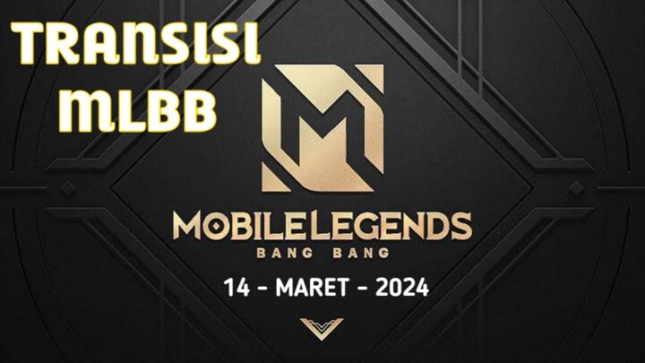 TRANSISI MLBB TERBARU