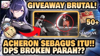 ACHERON CALON META DPS BARU??! Acheron Definisi BROKEN??! 🤔 +GIVEAWAY!! | Honkai: Star Rail