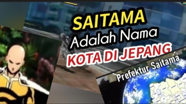 Saitama Adalah Nama Kota Di Jepang