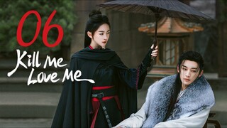 🇨🇳EP 6 | Kill Me Love Me (2O24) [EngSub]