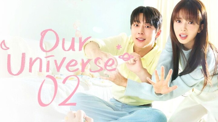 🇰🇷EP. 2 OUR UNIVERSE (2026) | ENG SUB | Comedy/Romance/Drama