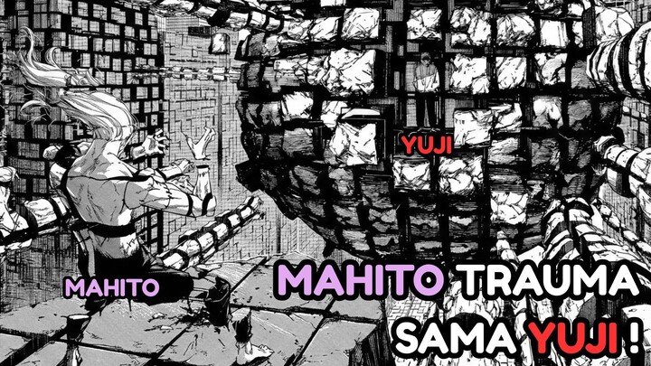 MAHITO TRAUMA SAMA YUJI KARENA DIBANTAI 2 KALI !!