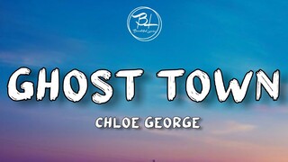 Ghost Town - Chloe George ( Lyrics) Tiktok