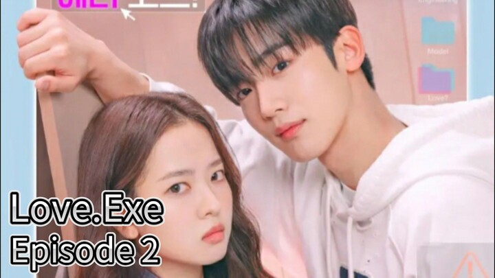 Love.Exe (2025) | Episode 2 | EngSub