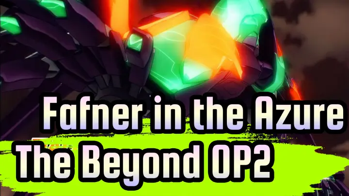 [Fafner in the Azure] The Beyond OP2