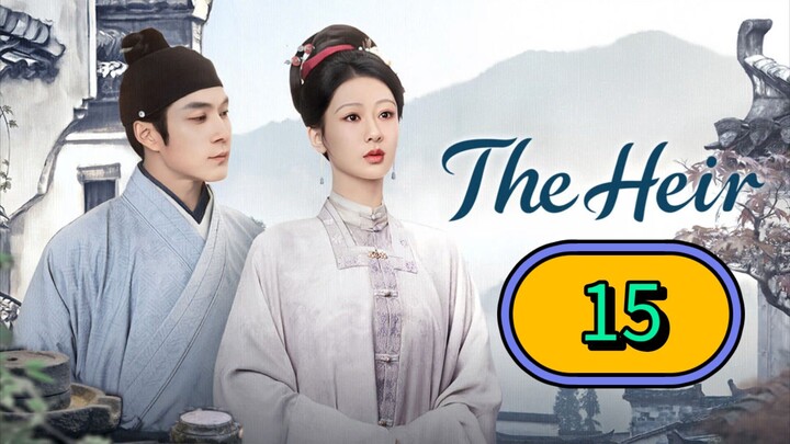 THE HEIR - EPISODE 15
