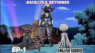 .HACK//G.U. RETURNER EPISODE 1 ENGLISH SUBBED