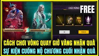 (Free Fire) CÁCH CHƠI VÒNG QUAY GIỜ VÀNG NHẬN FULL QUÀ FREE SIÊU NGON, SỰ KIỆN CUỒNG NỘ CHƯƠNG CUỐI