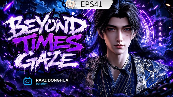 Beyond Time's Gaze Episode 41 Subtitle Indonesia